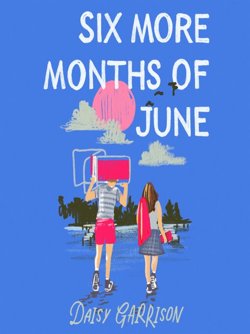 Title details for Six More Months of June by Daisy Garrison - Wait list